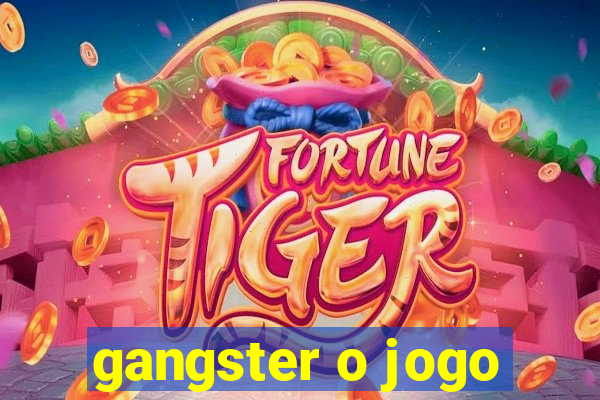 gangster o jogo